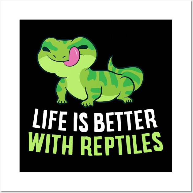 Life Is Better With Reptiles Cute Lizards Reptiles Wall Art by EQDesigns